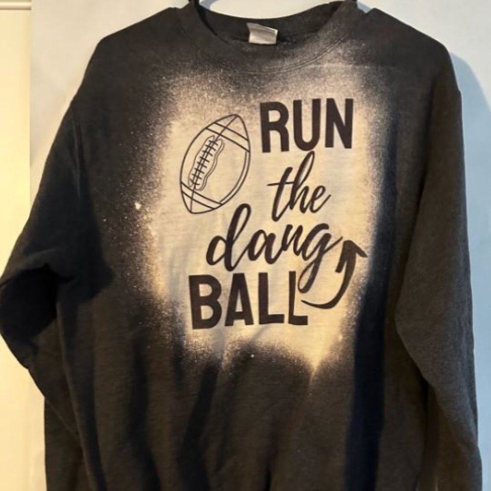 Run the Dang Ball Sweatshirt - Medium